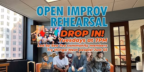 Open Improv Rehearsal: Drop In! - Practice with Sea Tea community members