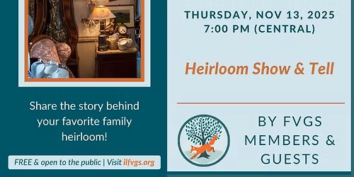 Heirloom Show & Tell by FVGS Members and Guests