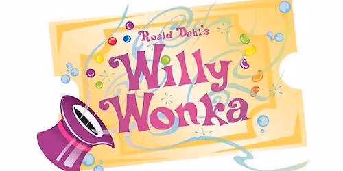 The Stephen's County Community Theater presents "WILLY WONKA"