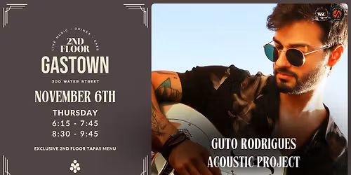 Guto Rodrigues Acoustic Project LIVE at 2nd Floor Gastown
