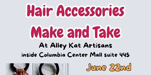 Hair Accessories Make and Take