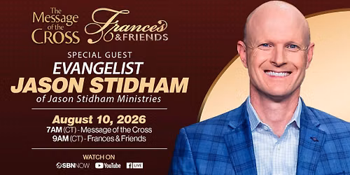 Jason Stidham - Message of the Cross + Frances & Friends