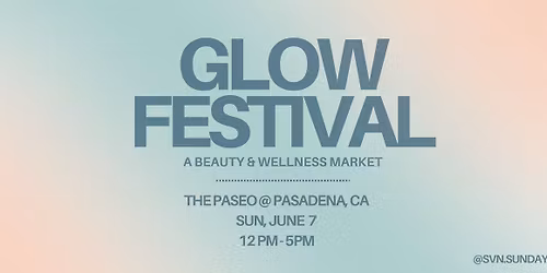 Glow Festival, A Beauty & Wellness Popup Market