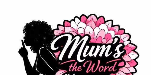 Mum's the Word Homecoming Grand Opening