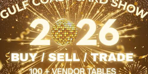 GULF COAST CARD SHOW JAN. 10th!!!!