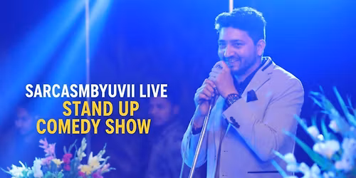Sarcasmbyyuvii live show