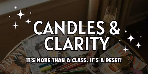 Candles & Clarity: Candle Making + Vision Board Workshop