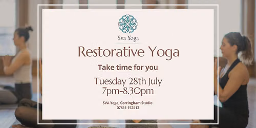 Restorative Yoga 28th July 7pm-8.30pm