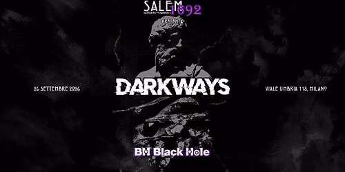 DARKWAYS LIVE IN MILAN\ud83d\udda4\ud83e\udd87 @Black Hole \u2013 26\/09\/2026 