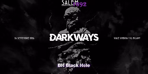 DARKWAYS LIVE IN MILAN\ud83d\udda4\ud83e\udd87 @Black Hole \u2013 26\/09\/2026