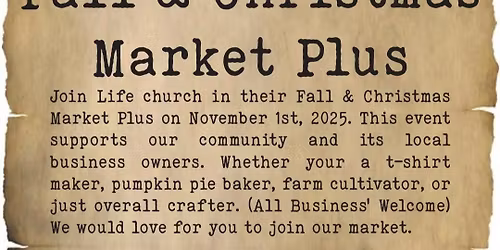 VENDORS NEEDED: Life Church Fall\/Christmas Market