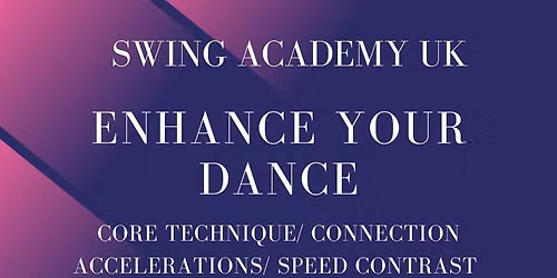 Swing Academy UK Enhance Your Dance  - 25th July 2026