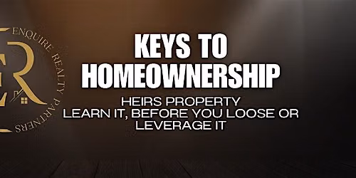 Heirs Property\u2026 Learn It, Before You Loose or Leverage It