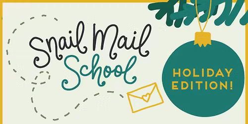 Snail Mail School: Holiday Card Edition! 