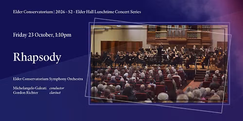 2026\/S2 Elder Conservatorium Lunchtime Concert | Rhapsody