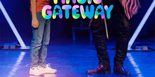The Magic Gateway: A Magic Show for the Family