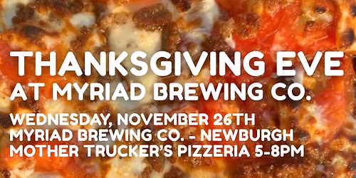 Thanksgiving Eve at Myriad Brewing Co.