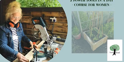 2 Power Tools in a Day -  Course for Women (Palletwood Planter)