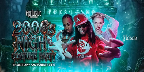 EXCLUSIVE THURSDAYS 2000'S NIGHT COSTUME PARTY 18+ @ LOS GLOBOS