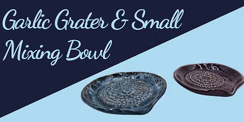 SOLD OUT-Garlic Grater & Small Mixing Bowl