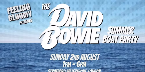 The Bowie Summer Boat Party - Sun 2nd August, 1pm-6pm