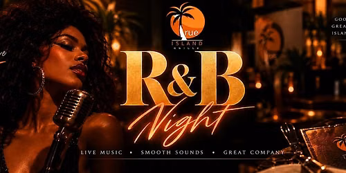 R&B Night at True Island Grille | Live Music, Food & Island Vibes