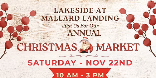 Lakeside at Mallard Landing Presents: Annual Christmas Market