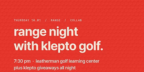 range session w\/ klepto golf @ leathermens 