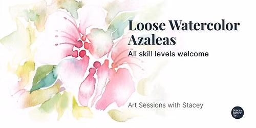 Watercolor Painting \u2022 Loose Azaleas