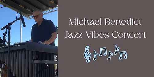 Michael Benedict Jazz Vibes Concert