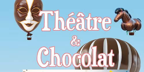 festival th\u00e9\u00e2tre et chocolat 