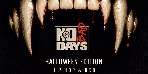 NO BAD DAYS (HALLOWEEN EDITION)