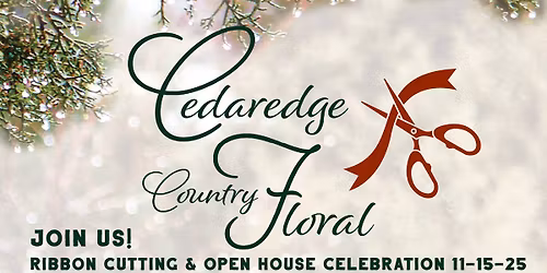 Cedaredge Country Floral Ribbon Cutting & Open House Celebration