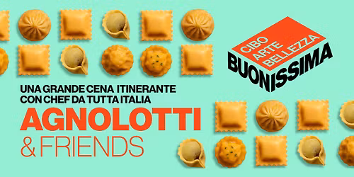 AGNOLOTTI & FRIENDS 2025 | UNA CENA PER BUONISSIMA
