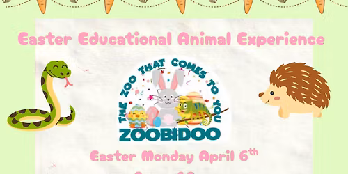 Easter Educational Animal Experience with Zoobidoo! \ud83d\udc0d\ud83d\udc22\ud83d\udc23