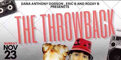 THE THROWBACK 90'S HIP HOP\/ R&B DAY PARTY