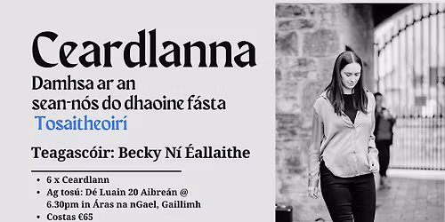 C\u00farsa Damhsa ar an sean n\u00f3s do thosaitheoir\u00ed in \u00c1ras na nGael