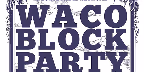 2026 Waco Block Party