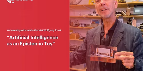 kAI-evening: \u201cArtificial Intelligence as an Epistemic Toy\u201d