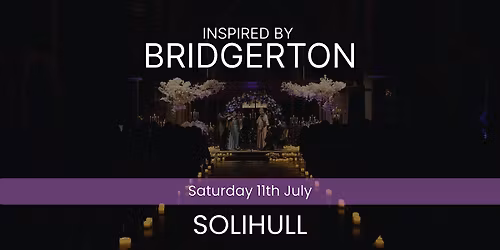 Bridgerton Inspired Concert - Solihull