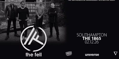 The Fell with Billy Sheehan \u2022 The 1865 \u2022 Southampton \u2022 02.12.26
