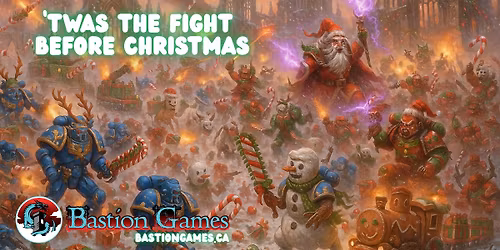 Bastion Games 'Twas the Fight Before Christmas 40k Charity Event!