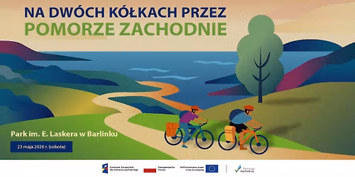 W Barlinku na Dw\u00f3ch K\u00f3\u0142kach przez Pomorze Zachodnie 23.05