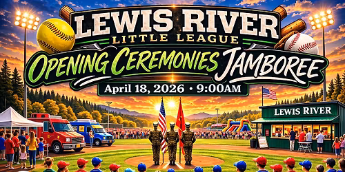 \u26be Lewis River Little League Opening Ceremonies Jamboree \ud83e\udd4e