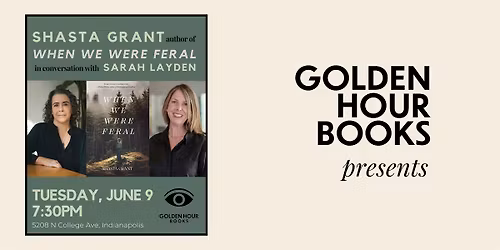 Shasta Grant, author of When We Were Feral, at Golden Hour Books