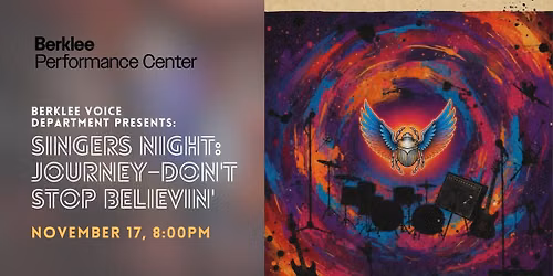 Berklee Voice Department Presents: Singers Night: Journey\u2014Don't Stop Believin'