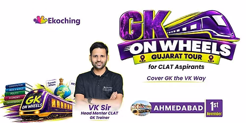 CLAT GK ON WHEELS  | VK Sir |  Ahmedabad!