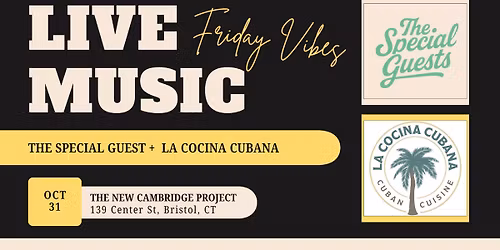 Live Music by The Special Guest +  Cuban Cuisines