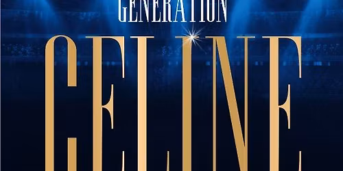 GENERATION CELINE \u2022 ZENITH DE PAU - 28 JANVIER 2026