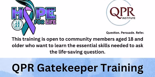 QPR (Question, Persuade, Refer) Suicide Prevention Gatekeeper Training